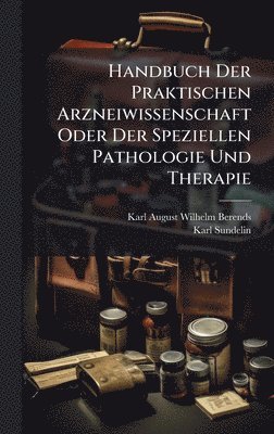 bokomslag Handbuch Der Praktischen Arzneiwissenschaft Oder Der Speziellen Pathologie Und Therapie