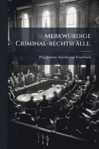 bokomslag MerkwÃ1/4rdige Criminal-rechtsfälle.