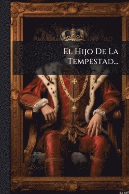 bokomslag El Hijo De La Tempestad...