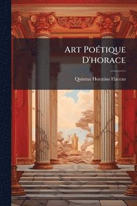 bokomslag Art PoÃ(c)tique D'horace