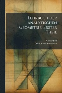 bokomslag Lehrbuch der analytischen Geometrie, Erster Theil