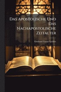 bokomslag Apostolische Und Das Nachapostolische Zeitalter
