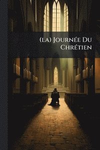 bokomslag (la) JournÃ(c)e Du ChrÃ(c)tien