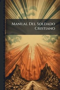 bokomslag Manual Del Soldado Cristiano