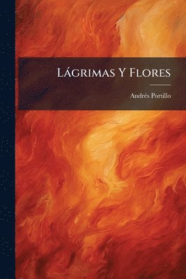bokomslag Làgrimas Y Flores