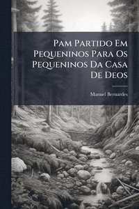 bokomslag Pam Partido Em Pequeninos Para Os Pequeninos Da Casa De Deos