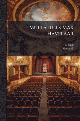 J Baak, Multatuli, J. Baak - Multatuli's Max Havelaar, Häftad