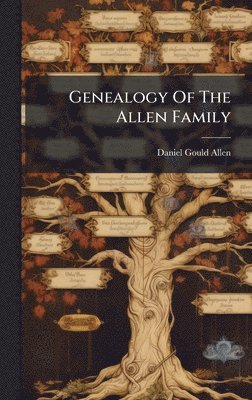 bokomslag Genealogy Of The Allen Family