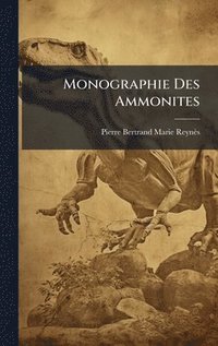 bokomslag Monographie Des Ammonites
