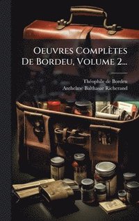 bokomslag Oeuvres Complètes De Bordeu, Volume 2...