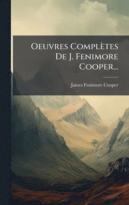 bokomslag Oeuvres Complètes De J. Fenimore Cooper...