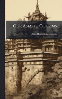 bokomslag Our Asiatic Cousins