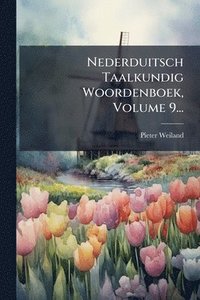 bokomslag Nederduitsch Taalkundig Woordenboek, Volume 9...