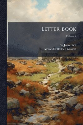 John Eliot - Letter-book, Häftad