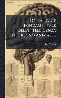 bokomslag Della Legge Fondamentale Dell'intelligenza Nel Regno Animale...