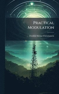 bokomslag Practical Modulation