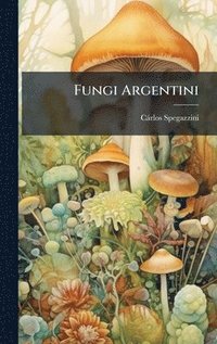 bokomslag Fungi Argentini