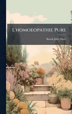 bokomslag L'homoeopathie Pure