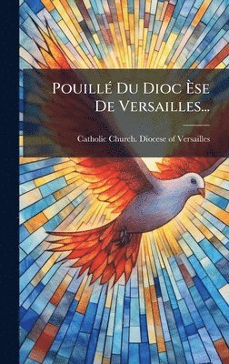 bokomslag PouillÃ© Du Dioc Ã¿se De Versailles...