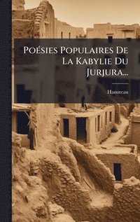bokomslag PoÃ(c)sies Populaires De La Kabylie Du Jurjura...
