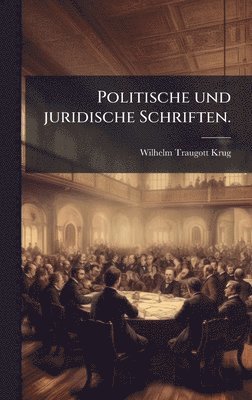 bokomslag Politische und juridische Schriften.