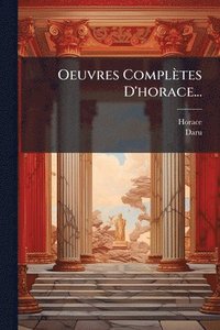 bokomslag Oeuvres Complètes D'horace...