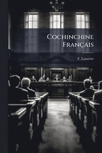 bokomslag Cochinchine Français