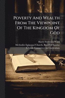 bokomslag Poverty And Wealth From The Viewpoint Of The Kingdom Of God