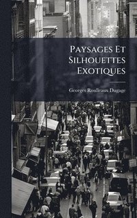 bokomslag Paysages Et Silhouettes Exotiques