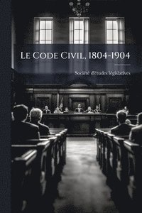bokomslag Code Civil, 1804-1904