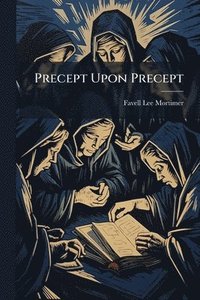 bokomslag Precept Upon Precept