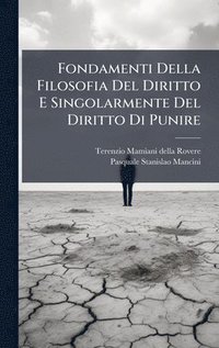 bokomslag Fondamenti Della Filosofia Del Diritto E Singolarmente Del Diritto Di Punire