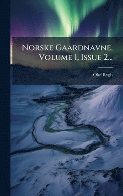 Oluf Rygh - Norske Gaardnavne, Volume 1, Issue 2..., Inbunden