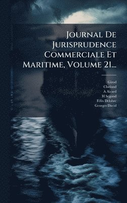bokomslag Journal De Jurisprudence Commerciale Et Maritime, Volume 21...