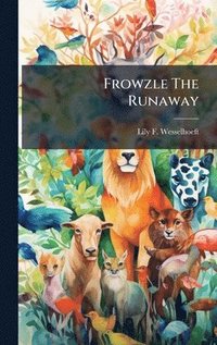 bokomslag Frowzle The Runaway
