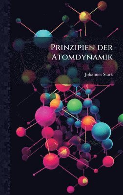 bokomslag Prinzipien der Atomdynamik