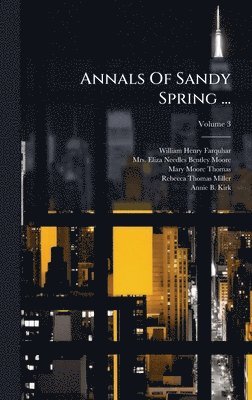 bokomslag Annals Of Sandy Spring ...
