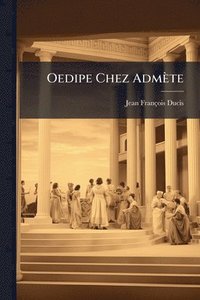 bokomslag Oedipe Chez Admète