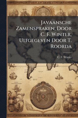 bokomslag Javaansche Zamenspraken, Door C. F. Winter, Uitgegeven Door T. Roorda
