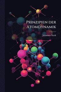 bokomslag Prinzipien der Atomdynamik
