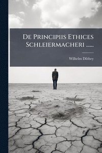bokomslag De Principiis Ethices Schleiermacheri ......