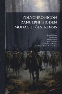 bokomslag Polychronicon Ranulphi Higden Monachi Cestrensis