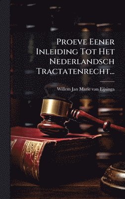 bokomslag Proeve Eener Inleiding Tot Het Nederlandsch Tractatenrecht...