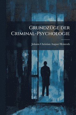 bokomslag GrundzÃ1/4ge der Criminal-Psychologie
