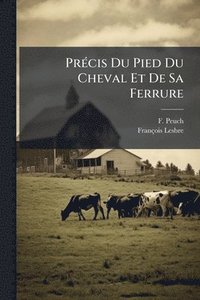 bokomslag PrÃ(c)cis Du Pied Du Cheval Et De Sa Ferrure