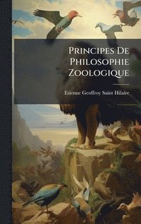 bokomslag Principes De Philosophie Zoologique