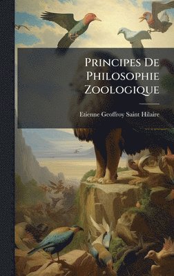bokomslag Principes De Philosophie Zoologique