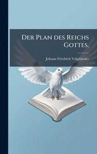 bokomslag Plan des Reichs Gottes.