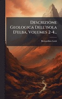 bokomslag Descrizione Geologica Dell'isola D'elba, Volumes 2-4...
