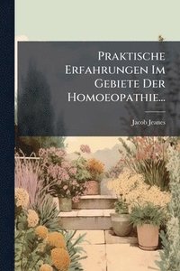 bokomslag Praktische Erfahrungen Im Gebiete Der Homoeopathie...